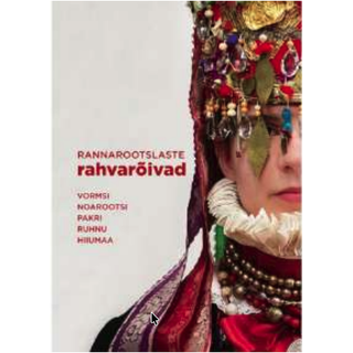 Rannarootslaste rahvarõivad – Vormsi, Noarootsi, Pakri, Ruhnu, Hiiumaa